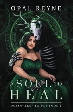 A Soul to Heal: Duskwalker Brides: Book Two: Duskwalker Brides: Book 2