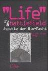 Life is a Battlefield: Aspekte der Bio-Macht (Diskussionsbeiträge)