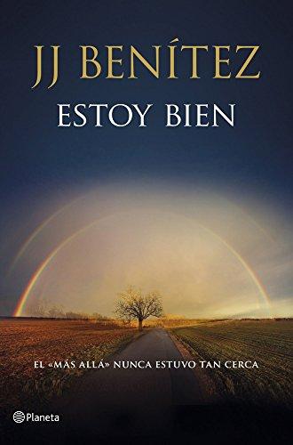 Estoy bien : el más allá nunca estuvo tan cerca (Biblioteca J.J. Benitez)