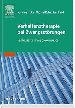 Verhaltenstherapie bei Zwangsstörungen: Fallbasierte Therapiekonzepte