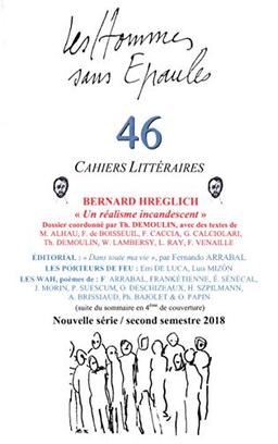 Hommes sans épaules (Les), n° 46. Bernard Hreglich : un réalisme incandescent