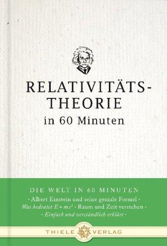 Relativitätstheorie in 60 Minuten