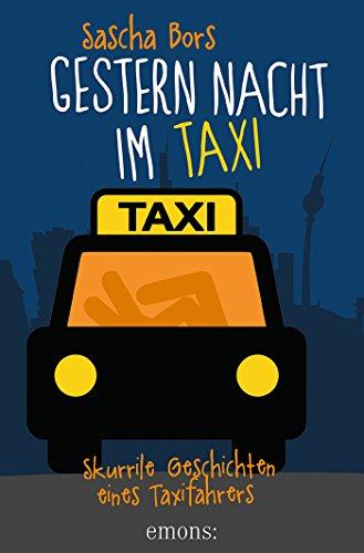 Gestern Nacht im Taxi