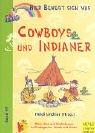 Hier bewegt sich was, Bd.49, Cowboys und Indianer: Eltern-Kind - und Kinderturnen in Kindergarten, Schule und Verein