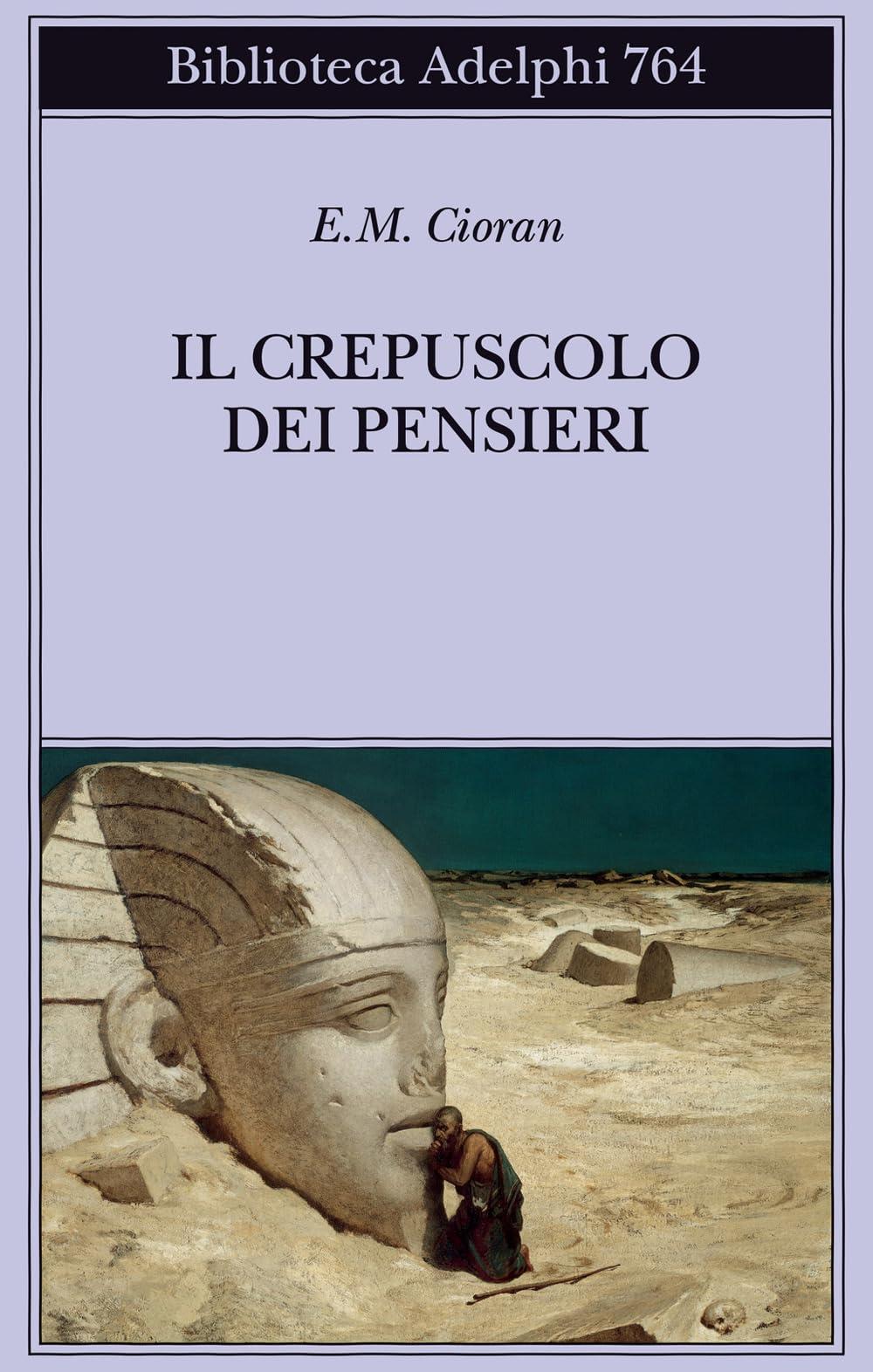 Il crepuscolo dei pensieri (Biblioteca Adelphi)