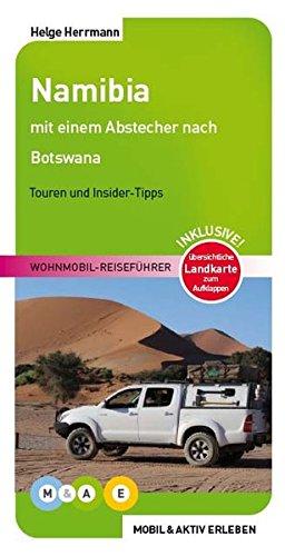 Namibia: Wohnmobil-Reiseführer (MOBIL & AKTIV ERLEBEN - Wohnmobil-Reiseführer / Touren und Insider-Tipps)