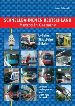 Schnellbahnen in Deutschland: U-Bahn, Stadtbahn, S-Bahn: Metros in Germany: Metros in Europe Pt. 5