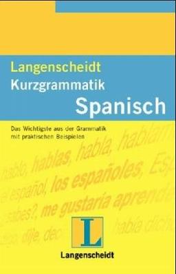 Langenscheidt Kurzgrammatiken: Langenscheidts Kurzgrammatik, Spanisch