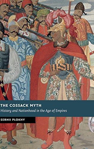 The Cossack Myth: History and Nationhood in the Age of Empires (New Studies in European History)