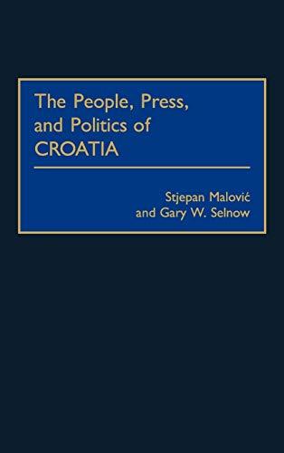 The People, Press, and Politics of Croatia