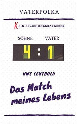 Vaterpolka: Das Match meines Lebens (Kein Erziehungsratgeber)