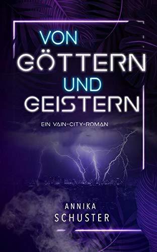 Von Göttern und Geistern: Ein Vain-City-Roman (1) (Götter und Geister)