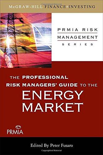 The Professional Risk Managers' Guide to the Energy Market (Prima Professional Risk Management)