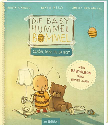 Die Baby Hummel Bommel - Schön, dass du da bist! Mein Babyalbum fürs erste Jahr: Schön, dass du da bist!