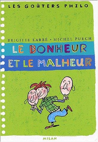 Le bonheur et le malheur