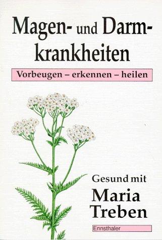 Magen- und Darmkrankheiten. Vorbeugen - erkennen - heilen