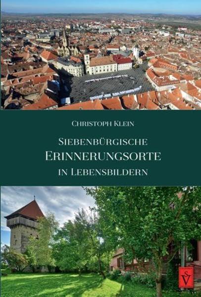 Siebenbürgische Erinnerungsorte in Lebensbildern (Miscellanea ecclesiastica: Veröffentlichungen des Zentralarchivs der Evangelischen Kirche A.B. in Rumänien)