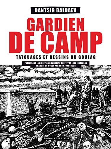 Gardien de camp : tatouages et dessins du goulag