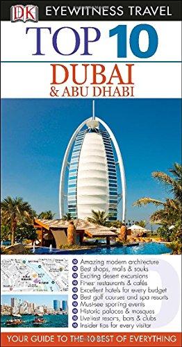 Top 10 Dubai & Abu Dhabi (Eyewitness Top 10 Travel Guide)