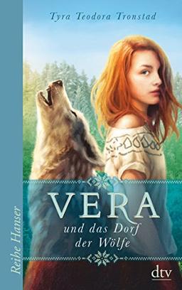 Vera und das Dorf der Wölfe (Reihe Hanser)