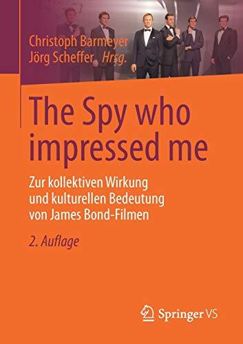 The Spy who impressed me: Zur kollektiven Wirkung und kulturellen Bedeutung von James Bond-Filmen