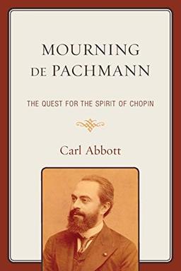 Mourning de Pachmann: The Quest for the Spirit of Chopin