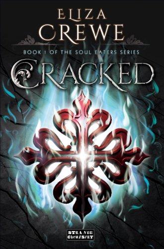 Cracked (The Soul Eater Series, Band 1)