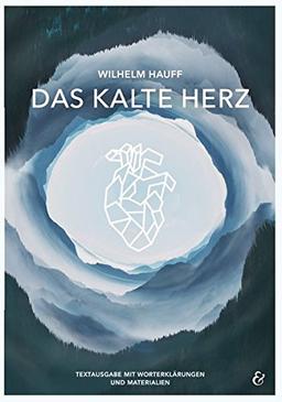 Das kalte Herz - Wilhelm Hauff - Taschenbuch: Textausgabe mit Worterklärungen und Materialien