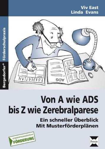 Von A wie ADS bis Z wie Zerebralparese: Ein schneller Überblick. Mit Musterförderplänen