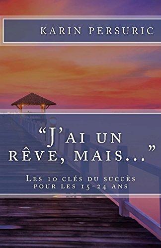 "J'ai un rêve, mais...": Les 10 clés du succès pour les 15-24 ans