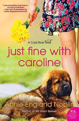 Just Fine with Caroline: A Cold River Novel