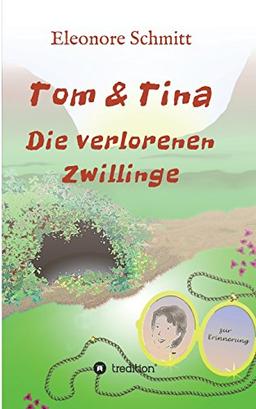 Tom und Tina Band 3: Die verlorenen Zwillinge