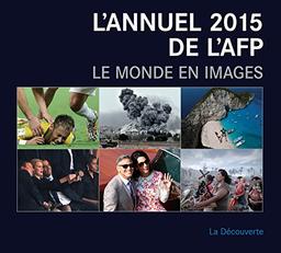 L'annuel AFP 2015 : le monde en images