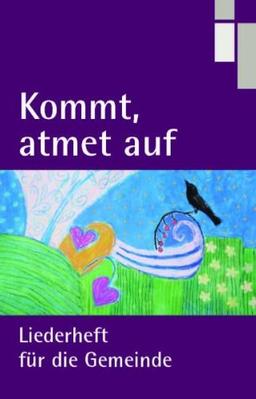 Kommt, atmet auf: Liederheft für die Gemeinde