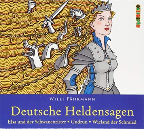 Deutsche Heldensagen. Teil 2: Elsa und der Schwanenritter | Gudrun | Wieland der Schmied