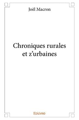 Chroniques rurales et z'urbaines