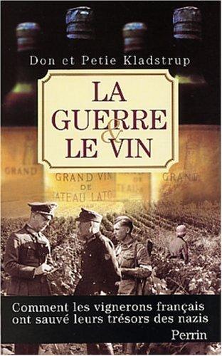 La guerre et le vin : comment les vignerons français ont sauvé leurs trésors des nazis