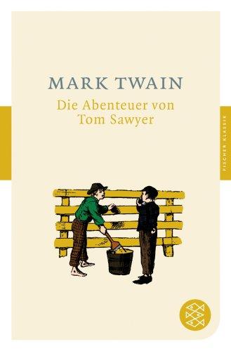 Die Abenteuer von Tom Sawyer: Roman (Fischer Klassik)