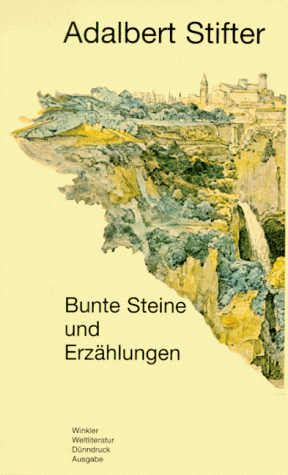 Sämtliche Werke in fünf Einzelbänden. Nach dem Text der Erstdrucke oder der Ausgabe letzter Hand: Bunte Steine und Erzählungen: BD 1