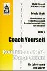 Coach Yourself!: Konflikt- und Zeit-Management für Lehrerinnen und Lehrer