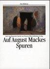 Auf August Mackes Spuren. Eine Bildreise