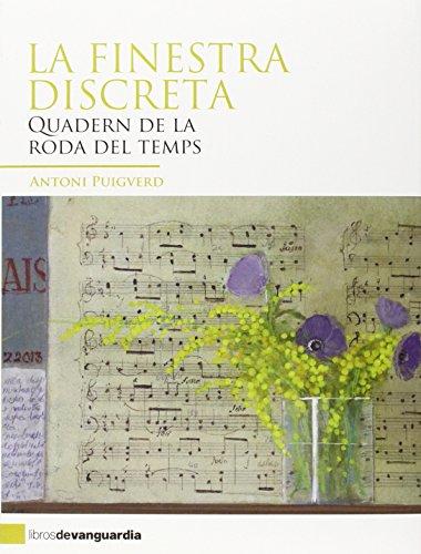 La finistra discreta : quadern de la roda del temps (LIBROS DE VANGUARDIA, Band 22)