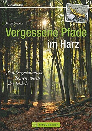 Vergessene Pfade: Wandern wie zu Goethes Zeiten! 35 außergewöhnliche Touren abseits des Trubels führen Sie in unbekannte Winkel des Harz, dem ... Im Harz wandern Sie zu jeder Jahreszeit.