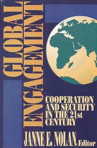 Global Engagement: Cooperation and Security in the 21st Century