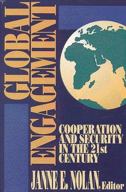 Global Engagement: Cooperation and Security in the 21st Century