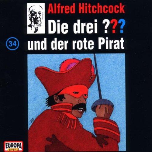 Die drei Fragezeichen - Folge 34: und der rote Pirat