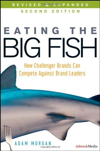 Eating the Big Fish: How Challenger Brands Can Compete Against Brand Leaders