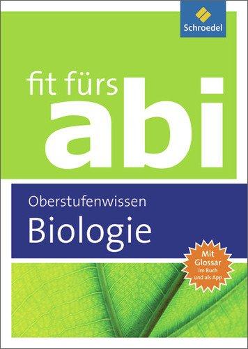 Fit fürs Abi: Biologie Oberstufenwissen