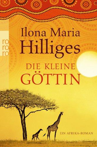 Die kleine Göttin: Ein Afrika-Roman