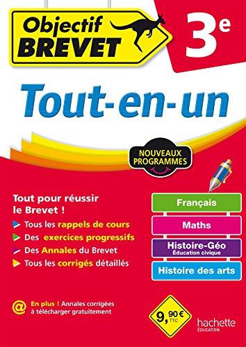 Tout-en-un brevet 3e : français, mathématiques, histoire-géo, éducation civique, histoire des arts